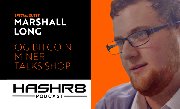 OG Bitcoin Miner Talks Shop | Bitcoin Mining with Marshall Long